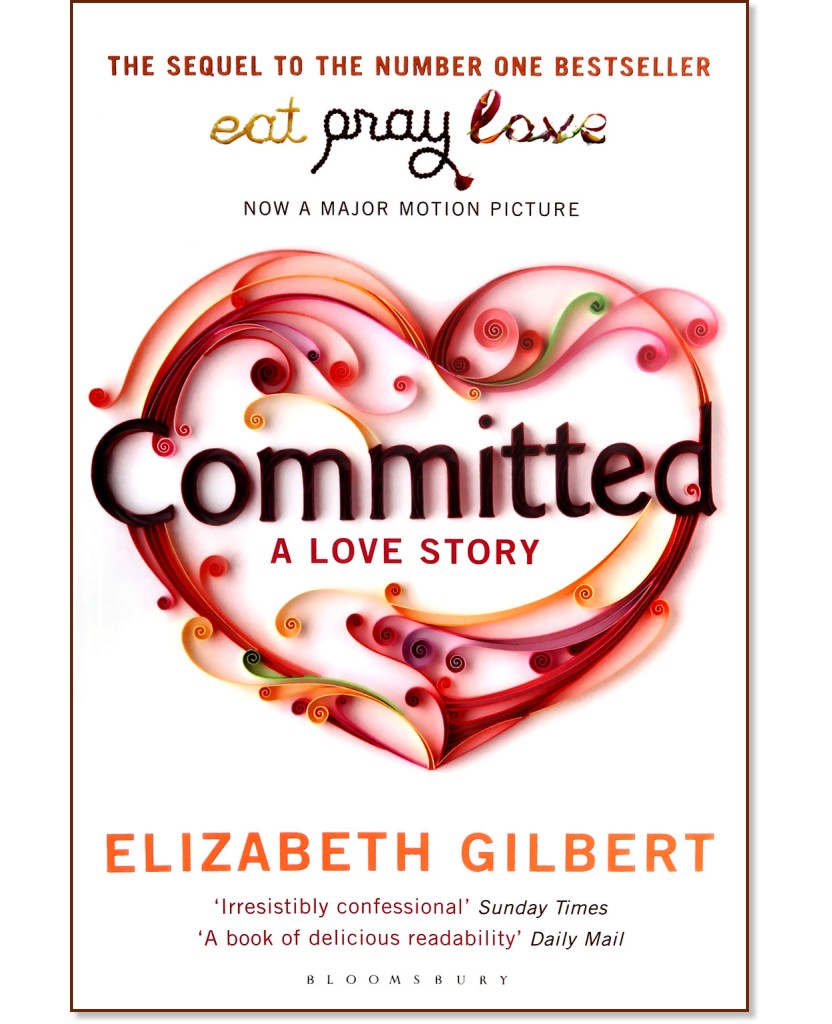 Commited - A love story - Elizabeth Gilbert - 