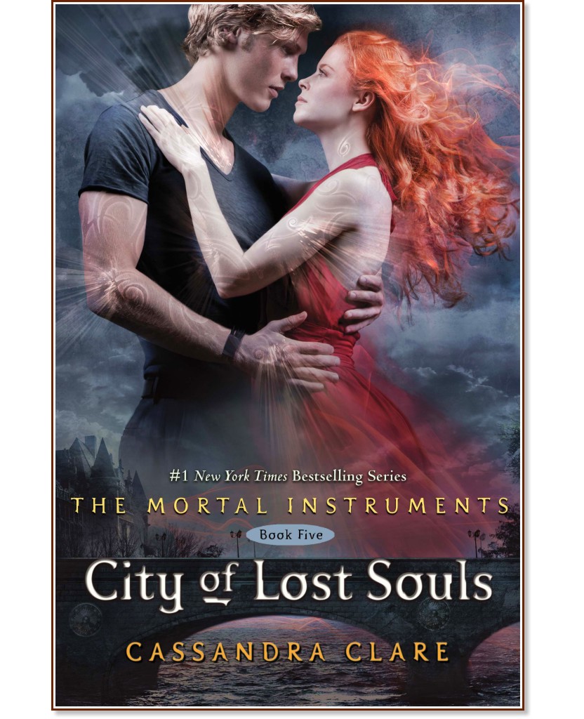 The Mortal Instruments - Book 5: City of Lost Souls - Cassandra Clare - 