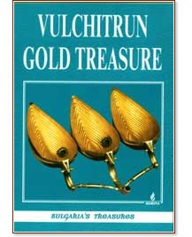 Vulchitrun gold treasure - Ivan Sotirov, Pavlina Ilieva - 