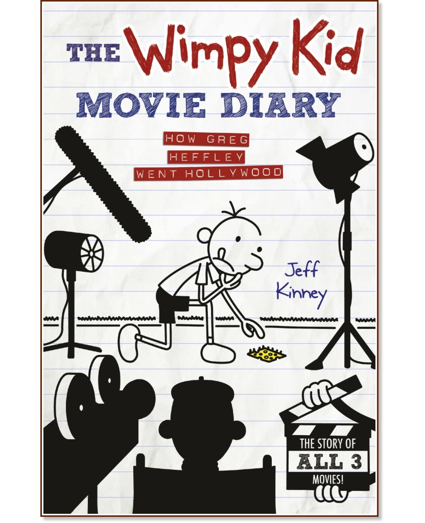 The Wimpy Kid Movie Diary: How Greg Heffley Went Hollywood - Jeff Kinney - 
