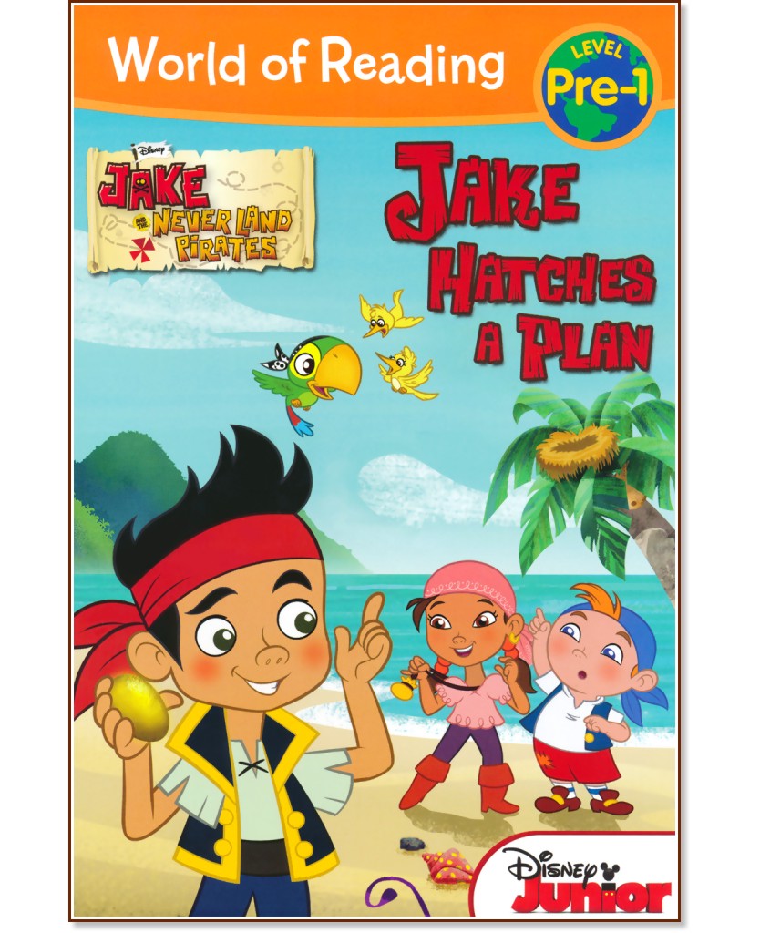 World of Reading: Jake and the Never Land Pirates - Jake Hatches a Plan : Level Pre-1 - Melinda La Rose - 
