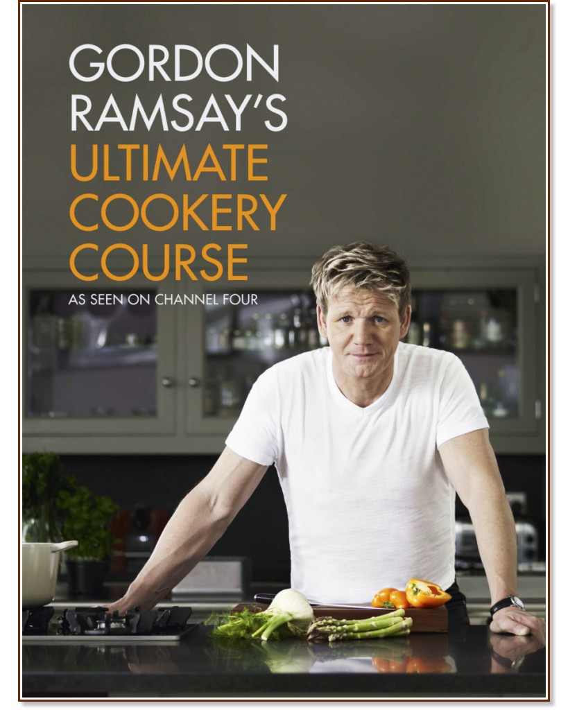 Gordon Ramsay's Ultimate Cookery Course - Gordon Ramsay - 