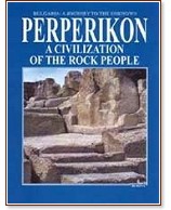 Perperikon. A Civilization of the Rock People -   - 