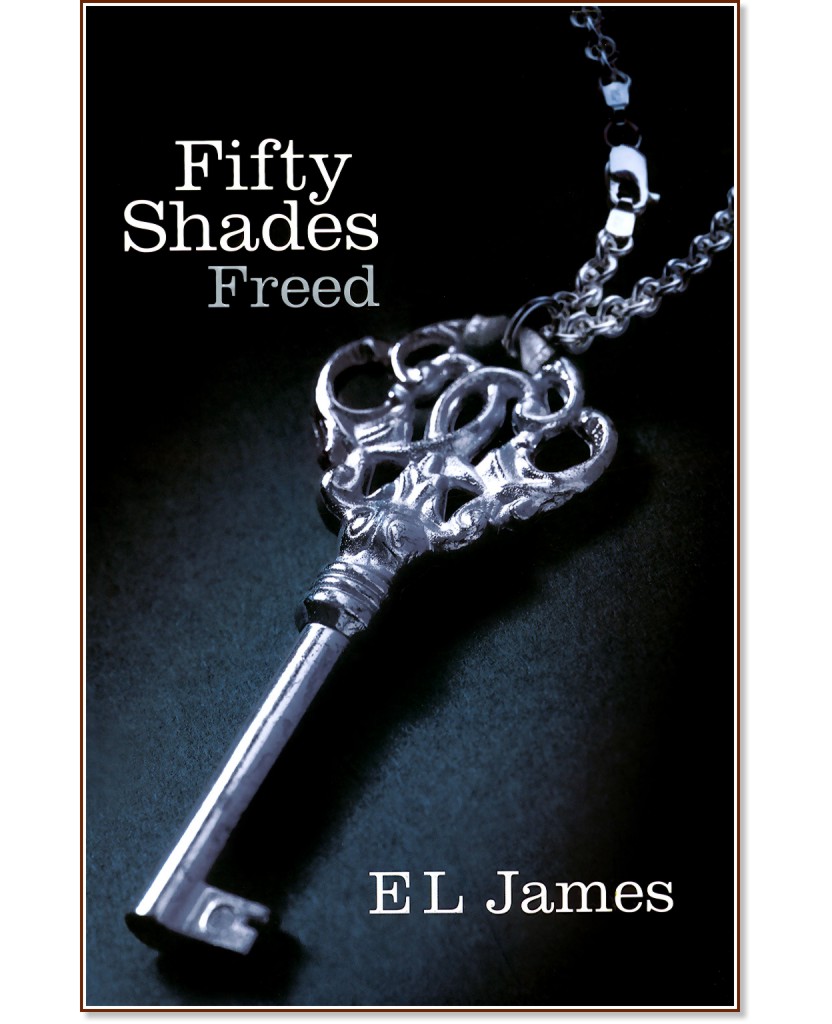 Fifty Shades Freed - E. L. James - 