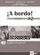 A Bordo! Para Bulgaria - ���� A2: ������ �������� �� �������� ���� �� 8. ���� + CD - Olga Balboa Sanchez, Raquel Garcia Prieto, Merce Pujol Vila, Galina Hitrova, Daniela Vitanova - ������ ��������