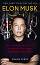 Elon Musk: How the Billionaire CEO of Spacex and Tesla is Shaping Our Future - Ashlee Vance - �����