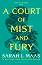 A Court of Thorns and Roses - book 2: A Court of Mist and Fury - Sara J. Maas - �����