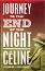 Journey to the End of the Night - Louis-Ferdinand Celine - 