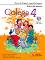 Colega - ���� 4 (A2.2): �������� ������� � ������ �������� �� �������� ���� + CD : 1 edicion - Maria Luisa Hortelano, Elena G. Hortelano, Jose Maria Martinez Requejo - �������