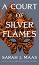A Court of Silver Flames - Sarah J. Maas - �����