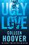 Ugly Love - Colleen Hoover - 