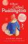 A Bear Called Paddington - Michael Bond - �����