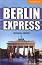 Cambridge English Readers -  4: Intermediate : Berlin Express - Michael Austen - 