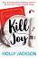 Kill Joy - Holly Jackson - �����