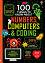 100 Things to Know About Numbers, Computers & Coding - Alice James, Eddie Reynolds, Minna Lacey, Rose Hall, Alex Frith - ������ �����