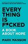 Everything Is Fucked - Mark Manson - 