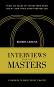Interviews with the Masters ( ) -   - 