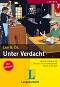 Lekture - Stufe 2 (A2) : Unter Verdacht:  + CD - Theo Scherling, Sabine Wenkums - 