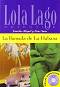Lola Laģo Detective :  A2+: La llamada de la Habana + CD - Lourdes Miguel, Neus Sans - 