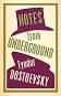 Notes from Underground - Fyodor Dostoevsky - 