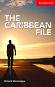 Cambridge English Readers - Ниво 1: Beginner/Elementary : The Caribbean File  - Richard MacAndrew - 