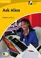 Cambridge Experience Readers: Ask Alice -  Elementary/Lower Intermediate (A2) BrE - Margaret Johnson - 