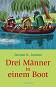 Drei Manner in einem Boot - Jerome Klapka Jerome - 