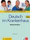 Deutsch im Krankenhaus Neu -  A2 - B2:     +   :      - Regine Grosser - 