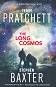 The Long Earth - book 5: The Long Cosmos - Terry Pratchett, Stephen Baxter - 