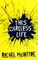This Careless Life - Rachel McIntyre - 