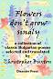 Flowers Don't Grow Singly - 