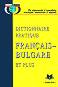 Dictionnaire Pratique Français-Bulgare et plus :  -  - 