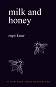 Milk and Honey - Rupi Kaur - 