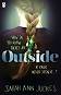 Outside - Sarah Ann Juckes - 