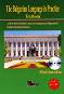 The Bulgarian Language in Practice - ���� A1 - B2: ����������� ���� �� ��������� ���� �� ������������� + CD-ROM - �����