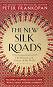 The New Silk Roads : The Present and Future of the World - Peter Frankopan - 