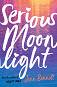 Serious Moonlight - Jenn Bennett - 
