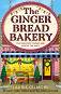 The Gingerbread Bakery - Laurie Gilmore - �����