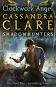 The Infernal Devices - book 1: Clockwork Angel - Cassandra Clare - 