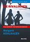Die Rivalinnen:       - Norgard Kohlhagen - 