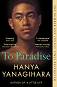 To Paradise - Hanya Yanagihara - 