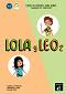 Lola y Leo -  2 (A1.2):   +    :      - Marcela Fritzler, Francisco Lara, Daiane Reis -  