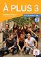 A Plus -  3 (A2.2):  :      - Katia Brandel, Antony Sevre, Virginie Karniewicz, Michele Bosquet, Yolanda Rennes - 