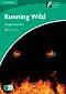 Cambridge Experience Readers: Running Wild -  Lower/Intermediate (B1) AE - Margaret Johnson - 