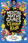 Mental Maths Games for Clever Kids - Gareth Moore -  