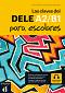 Las claves del DELE para escolares -  A2/B1:      - Maria Jose Martinez, Daniel Sanchez, Maria Vargas - 