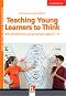 Teaching Young Learners to Think: Помагало по английски език - Herbert Puchta, Marion Williams - 
