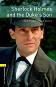 Oxford Bookworms Library -  1 (A1/A2): Sherlock Holmes and the Duke's Son - 
