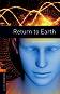 Oxford Bookworms Library -  2 (A2/B1): Return to Earth - 