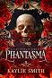 Phantasma - Kaylie Smith - 
